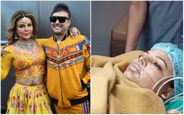 OMG! Rakhi Sawant Is In Critical Condition, Her Tumour Was Similar To The Size Of A Palm, REVEALS Ex-Husband Ritesh Singh 