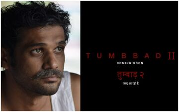 Tumbbad 2: Sohum Shah Officially Announces Sequel To His Acclaimed Mythology Movie, Says 'Script Is Locked! Filming To Begin Soon' 