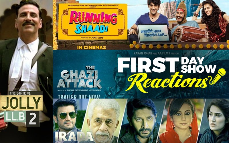 First Day First Show: Running Shaadi, The Ghazi Attack & Irada Sidelined For Jolly LLB 2!