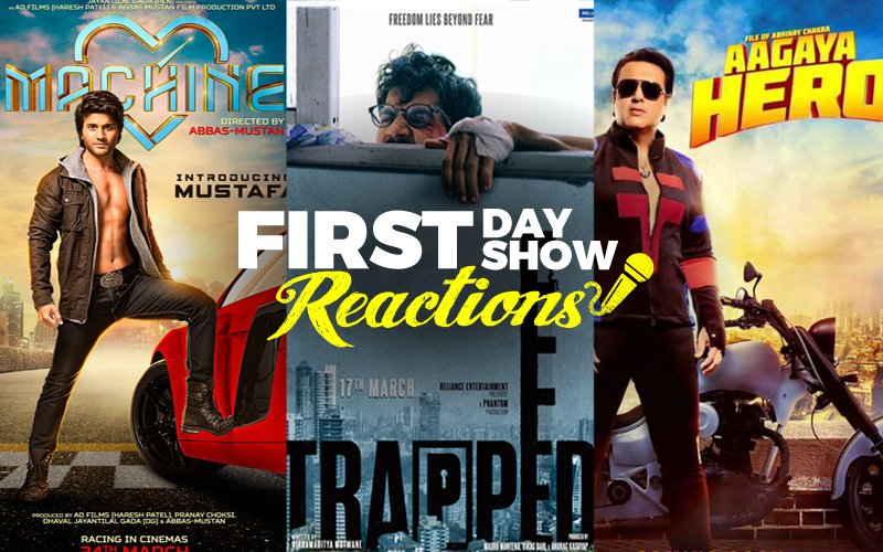 First Day First Show: Machine, Trapped & Aa Gaya Hero Get A Lukewarm Opening