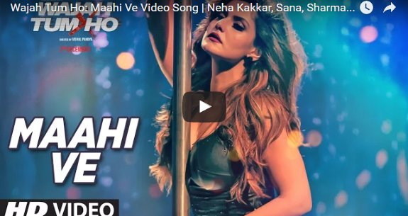 Wajah_Tum_Ho_and_features_Zareen Khan_maahi_ve_song.jpg