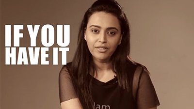 swara bhaskar says flaunt it if you have it