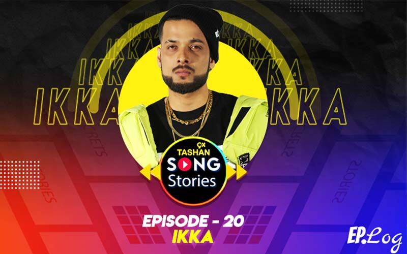9X Tashan Song Stories: Episode 20 With Ikka