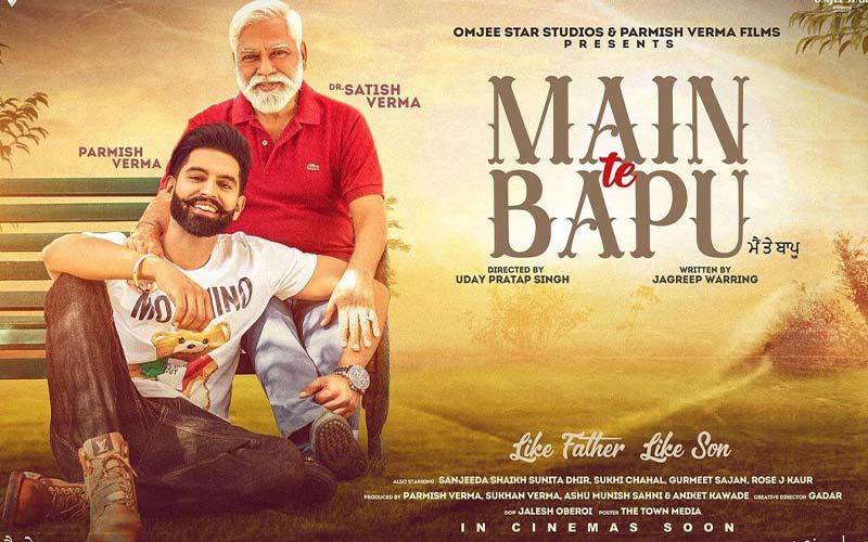 Main Te Bapu: Parmish Verma And His Father Dr. Satish Verma’s Upcoming Film Gets A Release Date; Check It Out