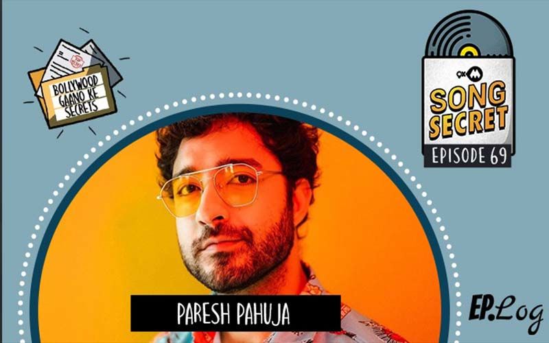 9XM Song Secret Podcast: Episode 69 With Talented Actor And Singer Paresh Pahuja
