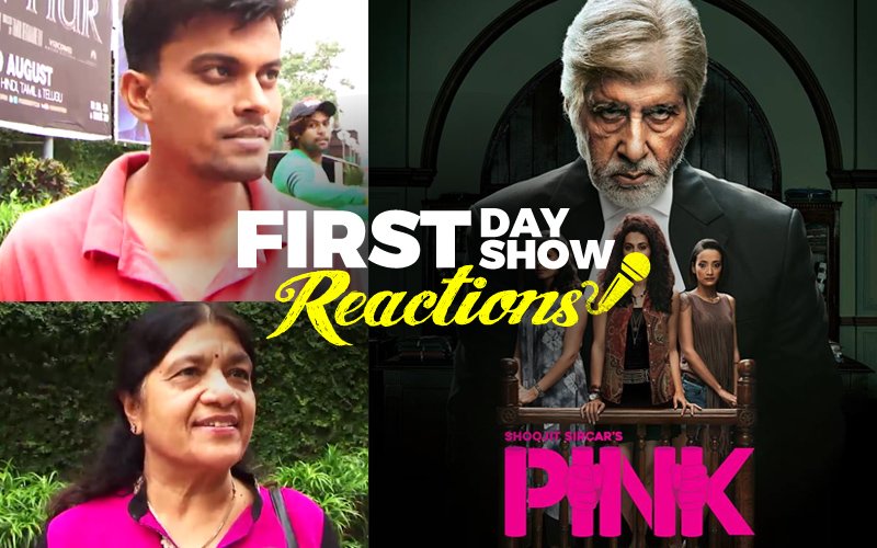First Day First Show Reactions: Pink Gets A Thumbs Up