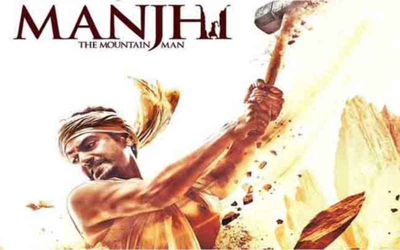Manjhi Is A Story Worth Spending Your Money On