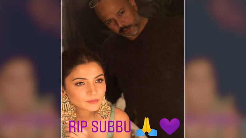 Anushka Sharma Mourns The Death Of Her Make-Up Artist Subbu; Posts Series Of Beautiful Pictures