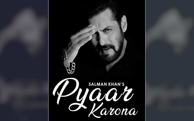 Pyaar Karona OUT: Salman Khan Makes A Swaggy Debut On YouTube With His Lockdown Song; Asks Fans To Stay Close Emotionally But Far Physically