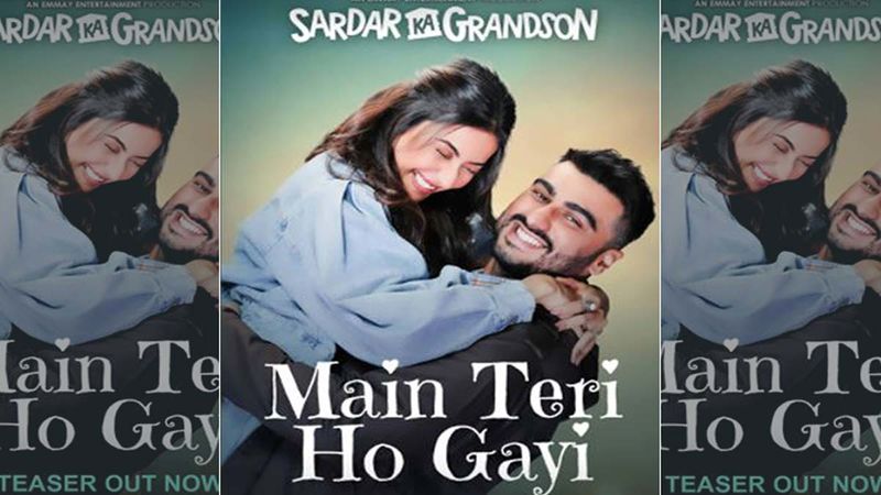 Sardar Ka Grandson Song Main Teri Ho Gayi Teaser Out: Arjun Kapoor, Rakul Preet Singh, Aditi Rao Hydari And John Abraham, Will Take You On A Romantic Journey