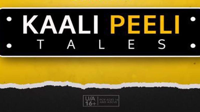 Kaali Peeli Tales Trailer Out: Six Part Anthology Stars Vinay Pathak, Gauahar Khan, Sayani Gupta And More, Narrating Tale Of Love And Relationships