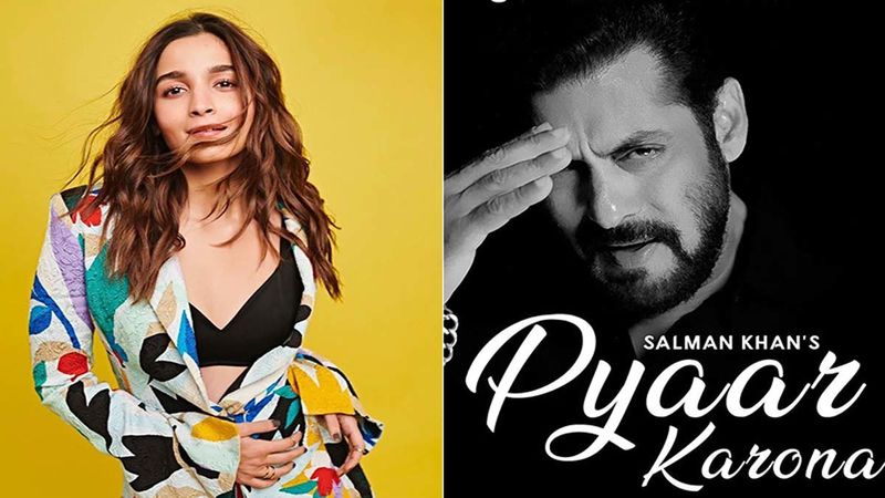 Pyaar Karona: After SRK Heaps Praise On Bhai, Alia Bhatt Calls His Coronavirus Track 'Lovely'