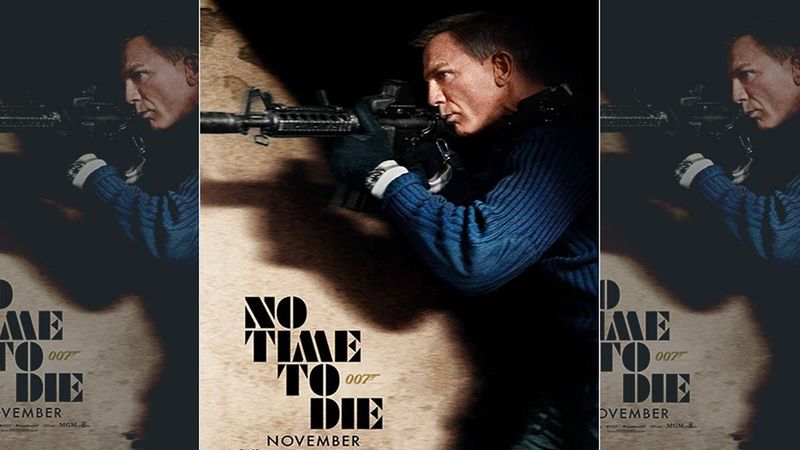 James Bond Film No Time To Die May Take The OTT Route And Skip Theatrical Release If Paid A WHOPPING Amount Of USD 600 Million