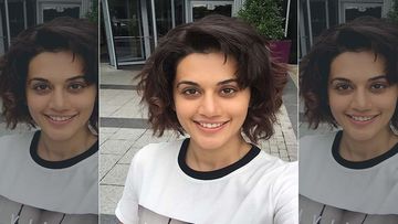 Taapsee Pannu Chops Her Hair AKA 'Ghar Ki Kheti' Because Who's Gonna Handle All That Hair Colour Y'all
