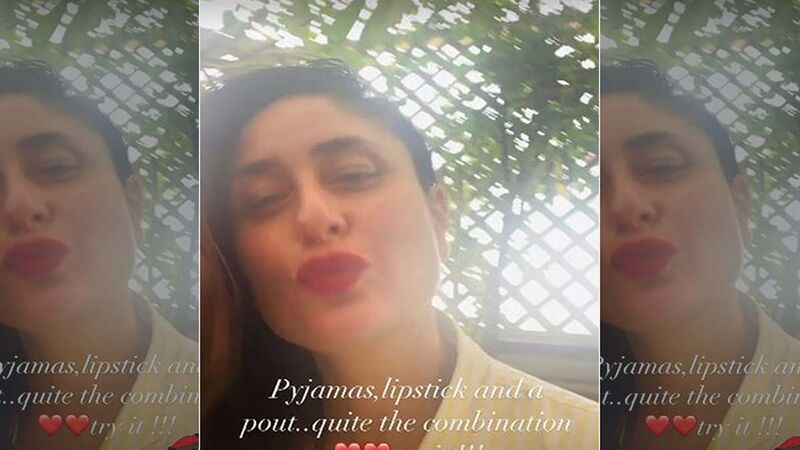 Kareena Kapoor Khan Drops A Gorgeous Selfie From Her Quarantine Period, Says, ‘Pyjama, Lipstick And A Pout Quite The Combination Try It’