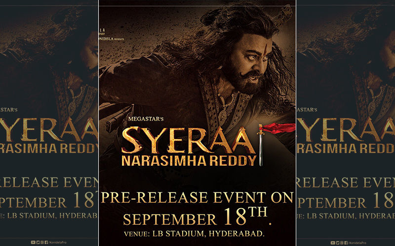 Chiranjeevi’s Sye Raa Narasimha Reddy All Set For A Grand Trailer Launch On September 18