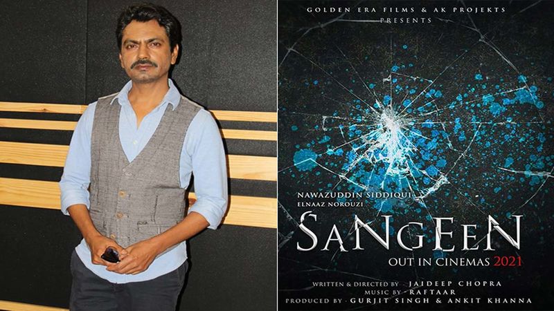 Nawazuddin Siddiqui On Shooting In A Bio-bubble For ‘Sangeen’ Says ‘it’s Not Easy But The Show Must Go On'