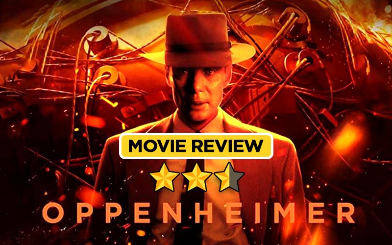 Oppenheimer Movie REVIEW: The Mesmerizing Self-indulgence Of An Ostensible Genius-READ BELOW