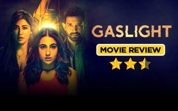 Gaslight Film REVIEW: This Sara Ali Khan Starrer Will Literally Torch Your Idea Of Murder Mysteries! 