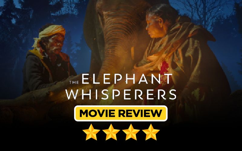 The Elephant Whisperers Movie REVIEW: The Film Honours The Oscar And It Is A Story Of Unlikely Heroes Devoting Their Life To Looking After Elephants