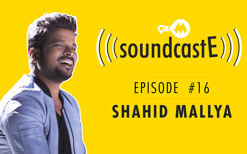 9XM SoundcastE – Episode 16 With Shahid Mallya