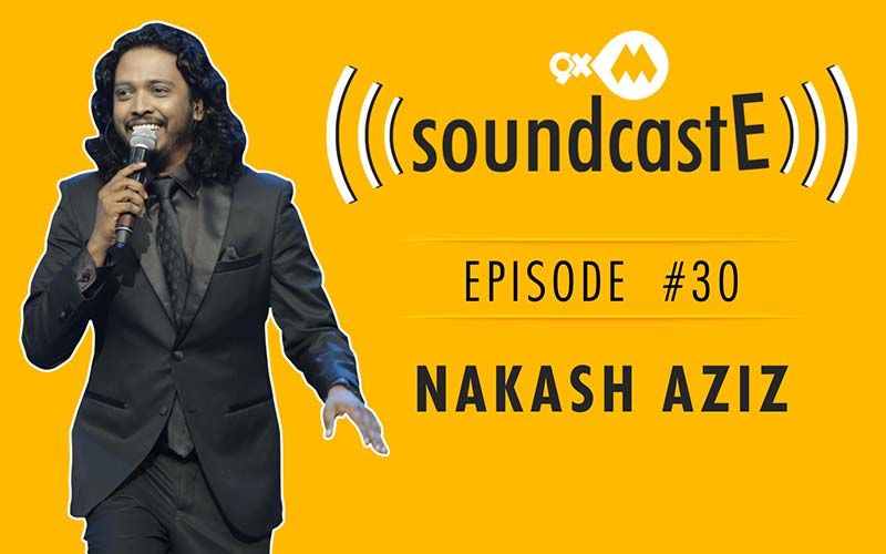 9XM SoundcastE- Episode 30 With Nakash Aziz