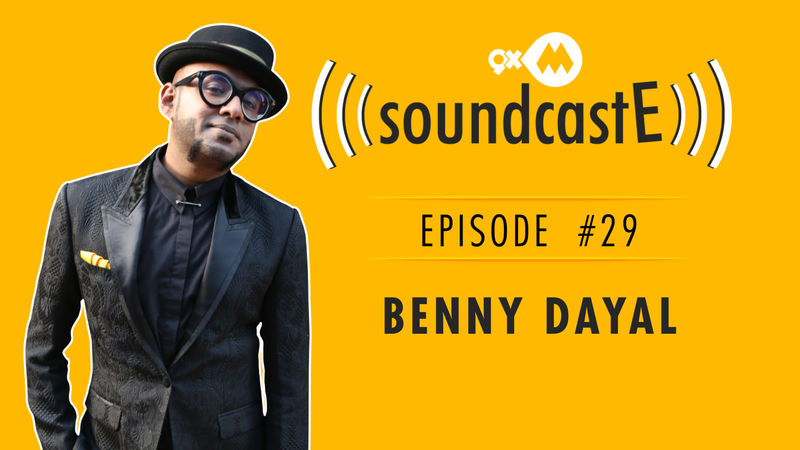 9XM SoundcastE- Episode 29 With Benny Dayal