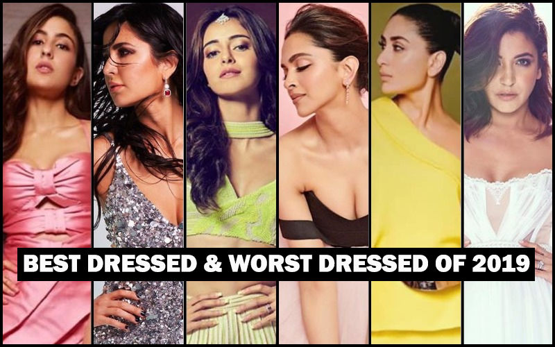 BEST DRESSED & WORST DRESSED Bollywood Actresses Of 2019: Sara Ali Khan, Katrina Kaif, Ananya Panday, Deepika Padukone, Kareena Kapoor Khan Or Anushka Sharma?