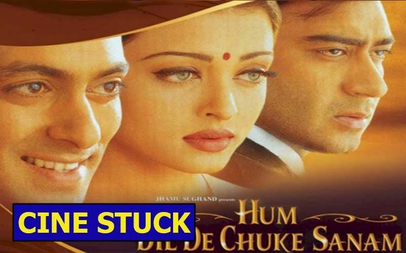 CINE STUCK: How Hum Dil De Chuke Sanam Changed My Movie-Viewing Perspective