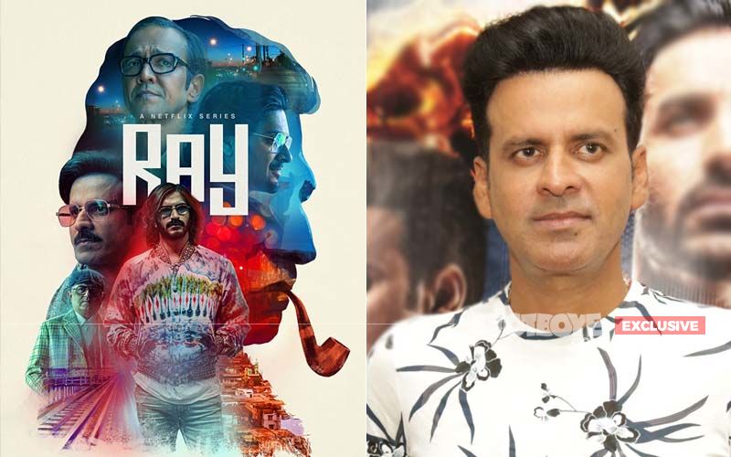 Ray: Manoj Bajpayee Excited For His Next An Anthology, Says, 'He Is Proud Of The Show' -EXCLUSIVE