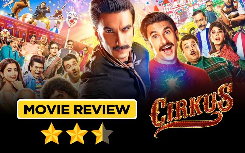 Cirkus Movie REVIEW: This Ranveer Singh Film Is Only Gullible For Its Carnival Vibes! The Rest Of It Is A Painful Circus Of Flaws With Jokers, Literally!