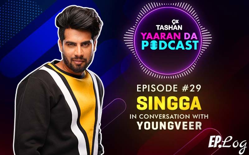 9X Tashan Yaaran Da Podcast: Episode 29 With SINGGA