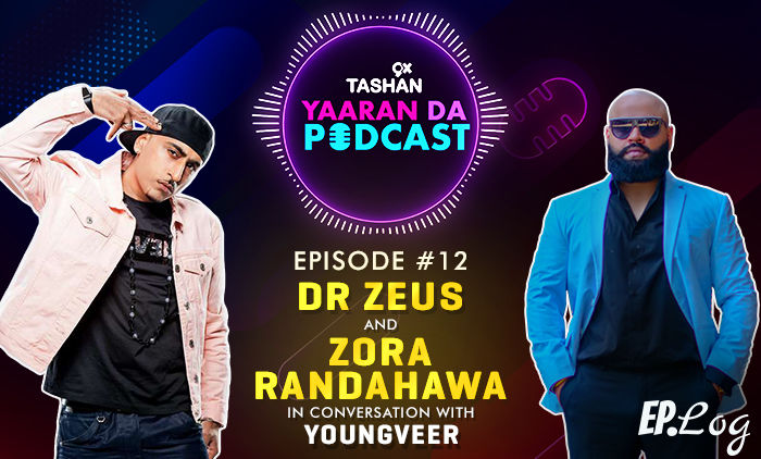 9X Tashan Yaaran Da: Episode 12 With Dr. Zeus And Zora Randhawa
