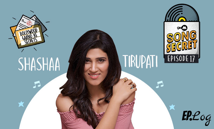 9XM Song Secret Podcast: Episode 17 With Shashaa Tirupati