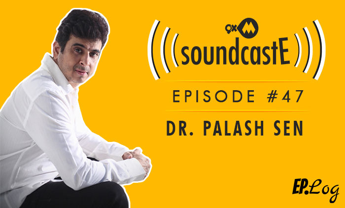 9XM SoundcastE- Episode 47 With Dr Palash Sen