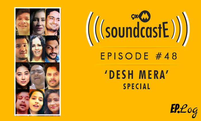 9XM SoundcastE, Episode 48- Desh Mera Special