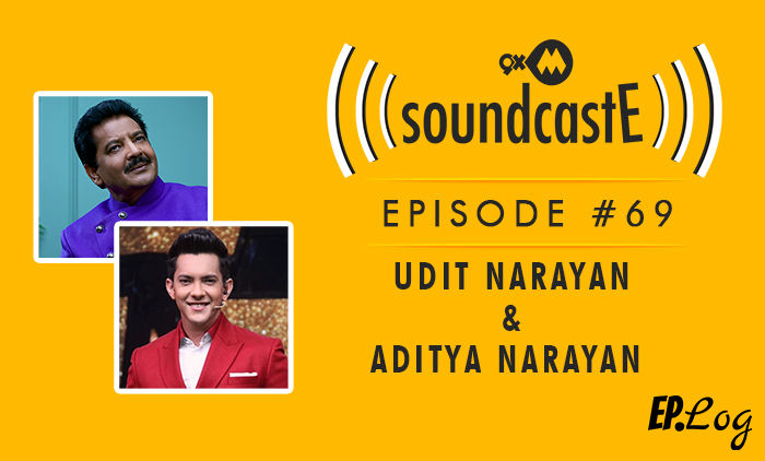 9XM SoundcastE: Episode 69 With Udit And Aditya Narayan