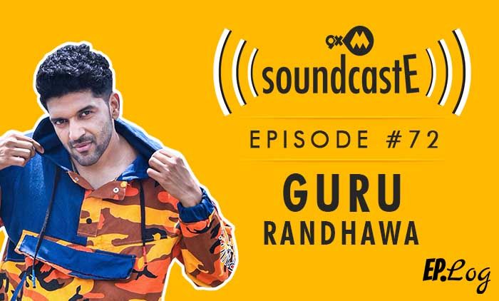 9XM SoundcastE: Episode 72 With Guru Randhawa