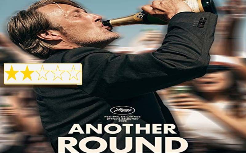 Another Round Review: Unlike Its Protagonists, This Fails In Getting Back On Its Feet