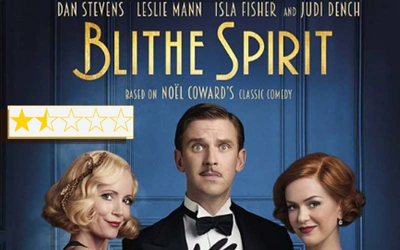 Blithe Spirit Review: Dan Stevens, Leslie Mann, Isla Fisher, Judi Dench Starrer Is A Woefully Poor Adaptation Of  Noel Coward’s Play