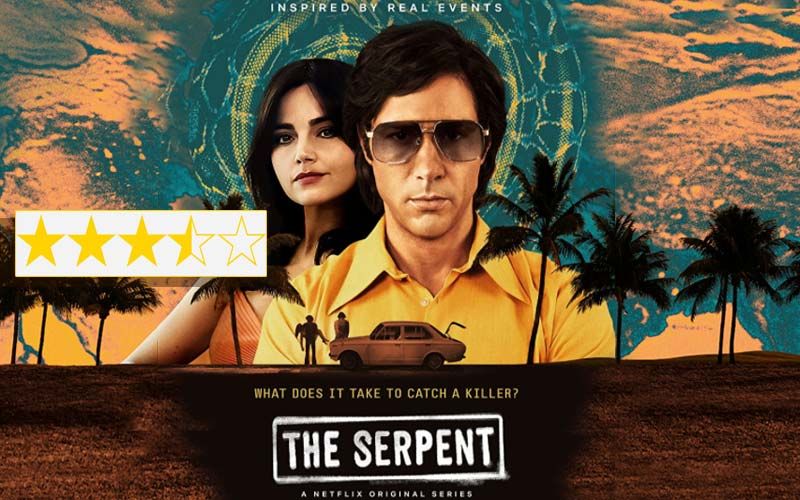 The Serpent Review: A Serpentine Stunner On The Life & Crimes Of Sobhraj