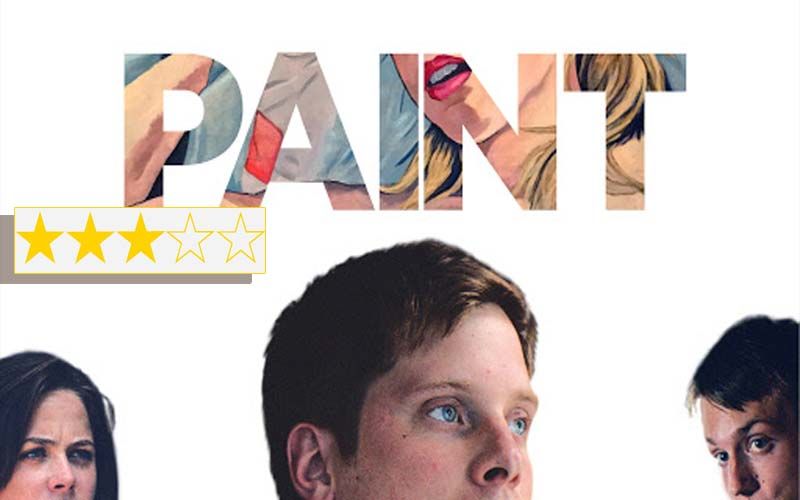 Paint Review: This Michael Walker Directorial Is A Neglected Little Gem