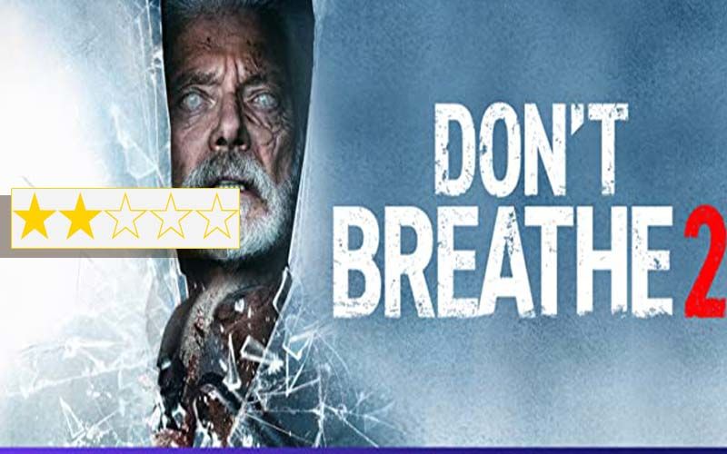 Don’t Breathe 2 Review: There's Nothing In Stephen Lang And Madelyn Grace's Film To Hold Your Breath For