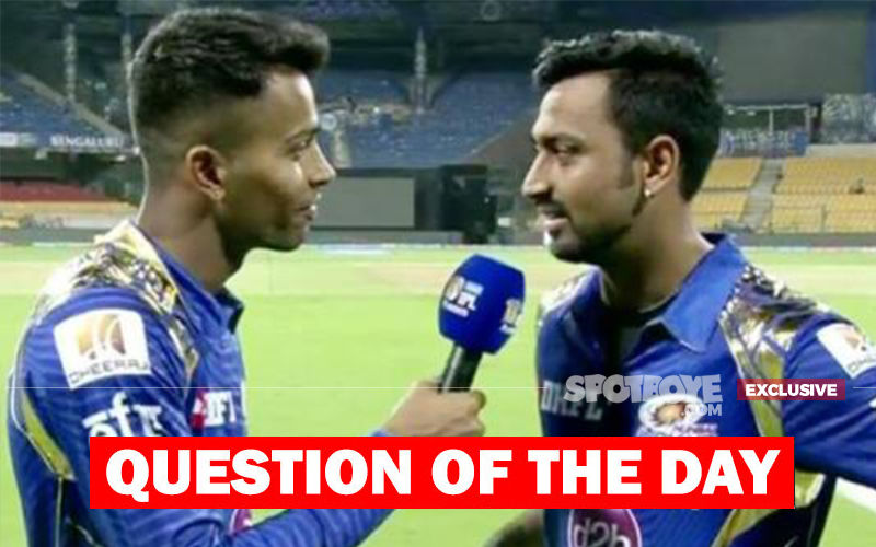 QUESTION OF THE DAY: Is Krunal Pandya Not Defending Brother Hardik To Not Jeopardise His Own Chances?