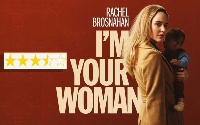 I Am Your Woman Movie Review: Starring Rachel Brosnahan And Bill Heck Brings Heart Back Into The Thriller