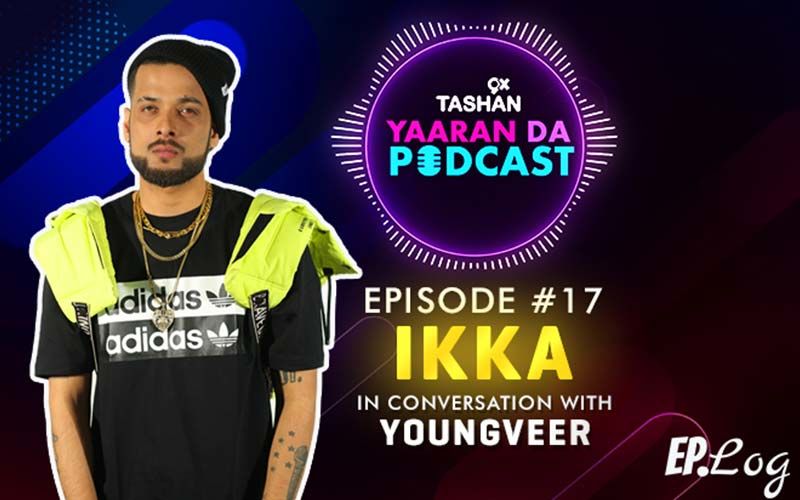 9X Tashan Yaaran Da Podcast: Episode 17 With Ikka