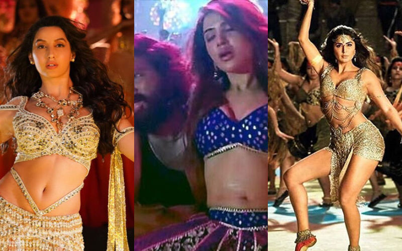 DO YOU KNOW How Much Samantha Ruth Prabhu, Katrina Kaif, Nora Fatehi Charge To Do An Item Song In A Film? Find Out