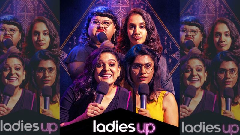 Ladies Up On Netflix: Kaneez Surka, Niveditha Prakasam, Supriya Joshi, Prashasti Singh's Comedy Special To Premiere Soon