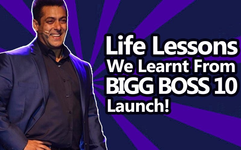 VIDEO: Life Lessons We Learnt From Bigg Boss 10 Launch!
