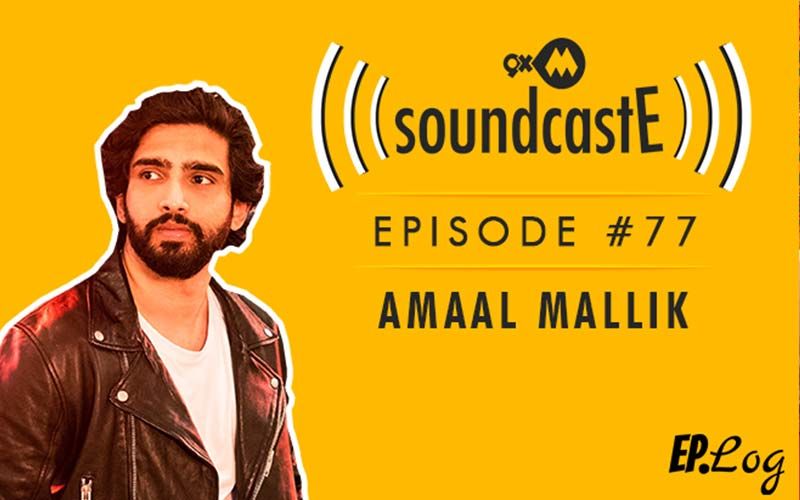 9XM SoundcastE: Episode 77 With Amaal Mallik